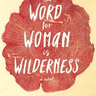The Word for Woman is Wilderness (B Format Paperback)