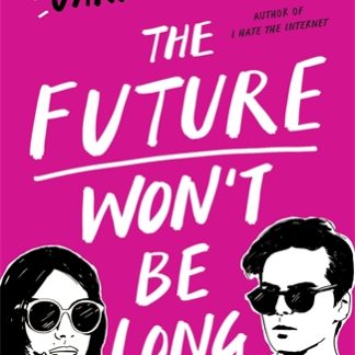 The Future Won't Be Long (Epub)
