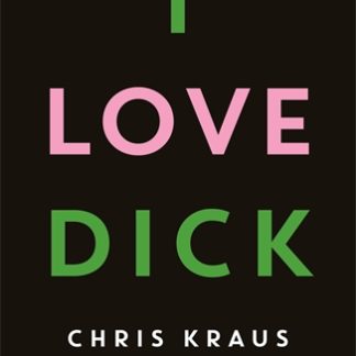 I Love Dick (B Format Paperback)