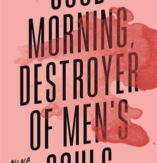 Good Morning, Destroyer of Men's Souls (Hardback)