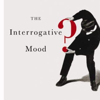 The Interrogative Mood (B Format Paperback)