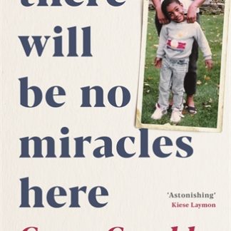 There Will Be No Miracles Here (B Format Paperback)