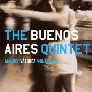 The Buenos Aires Quintet (B Format Paperback)