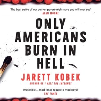 Only Americans Burn in Hell (B Format Paperback)