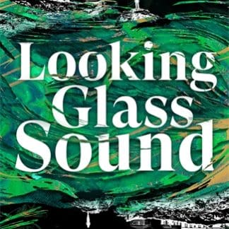 Looking Glass Sound (Accessible EPUBAccessible EPUB)