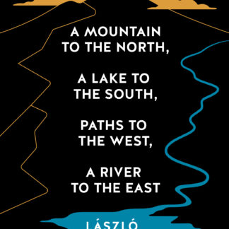 A Mountain to the North, A Lake to The South, Paths to the West, A River to the East (Accessible EPUBAccessible EPUB)